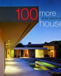 100 More of the World’s Best Houses